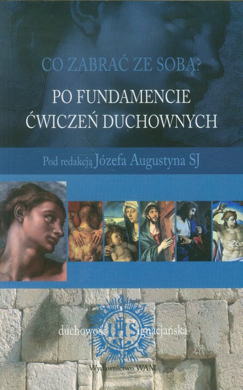 Image of Co zabrać ze sobą Po fundamencie ćwiczeń duchownych