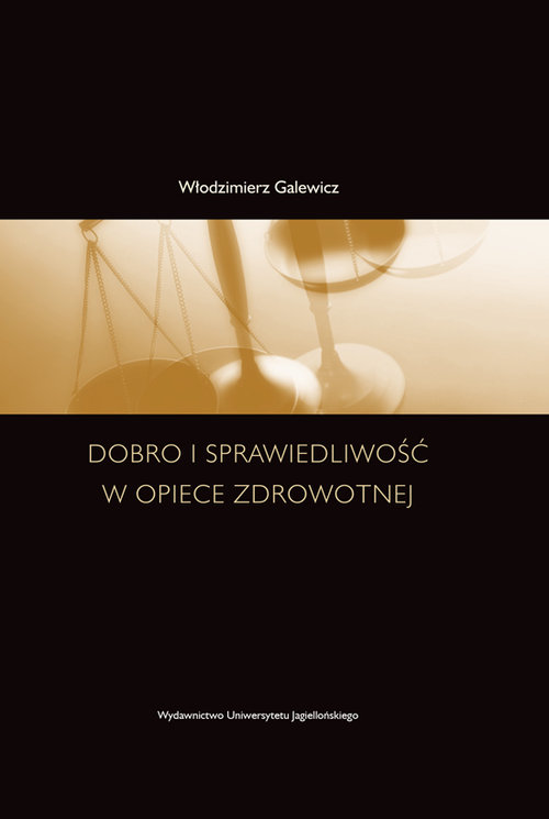 Image of Dobro i sprawiedliwość w opiece zdrowotnej
