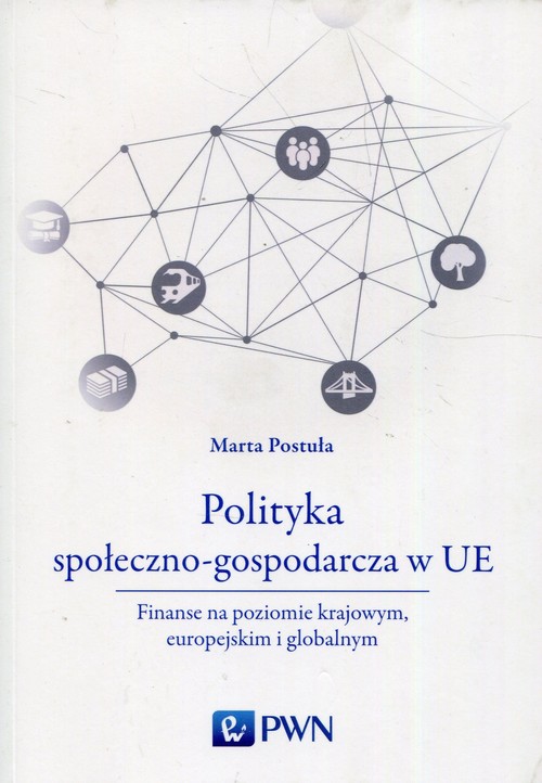 Image of Polityka społeczno-gospodarcza w UE Finanse na poziomie krajowym, europejskim i globalnym