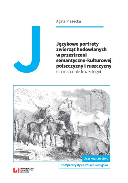 Image of Językowe portrety zwierząt hodowlanych w przestrzeni semantyczno-kulturowej polszczyzny i ruszczyzny