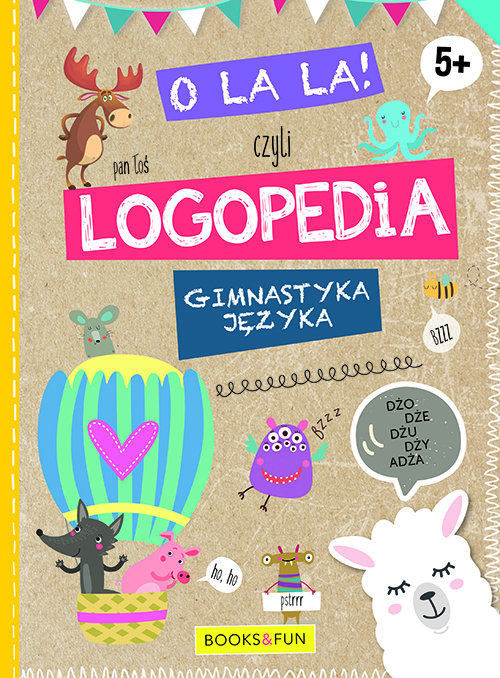 Image of O la la czyli LOGPEDIA 5+ Gimnastyka Języka