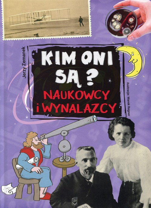 Image of Kim oni są? Naukowcy i wynalazcy
