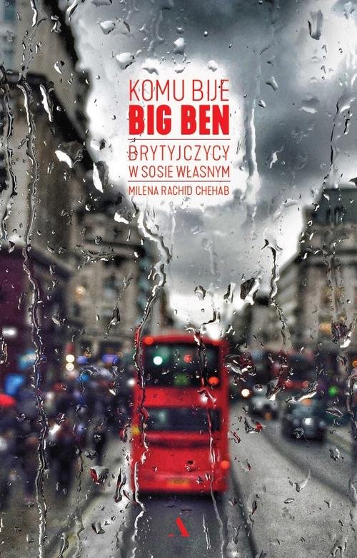 Image of Komu bije Big Ben Brytyjczycy w sosie własnym