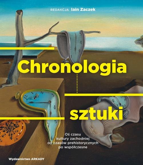 Image of Chronologia sztuki Oś czasu kultury zachodniej od czasów prehistorycznych po współczesne