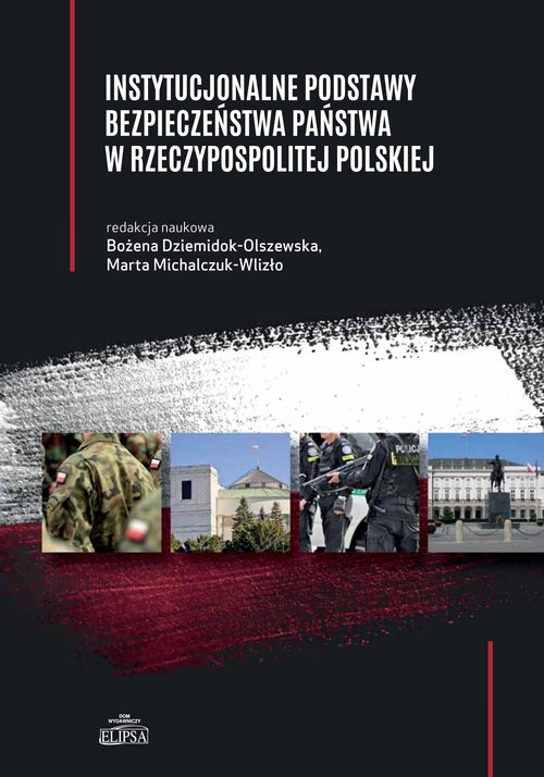 Image of Instytucjonalne podstawy bezpieczeństwa państwa w Rzeczypospolitej Polskiej