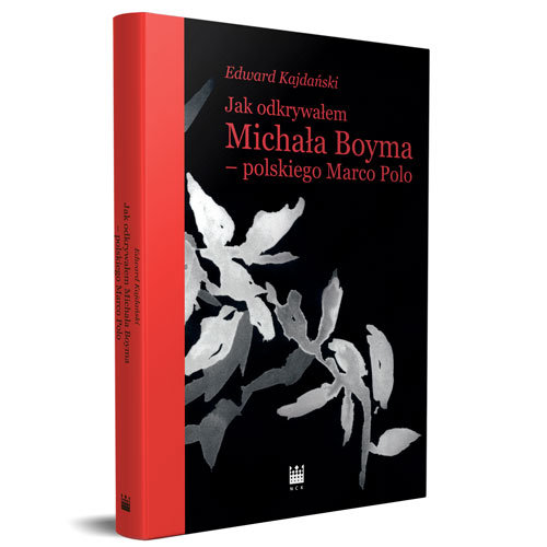 Image of Jak odkrywałem Michała Boyma - polskiego Marco Polo