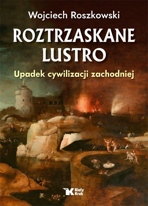 Image of Roztrzaskane lustro Upadek cywilizacji zachodniej