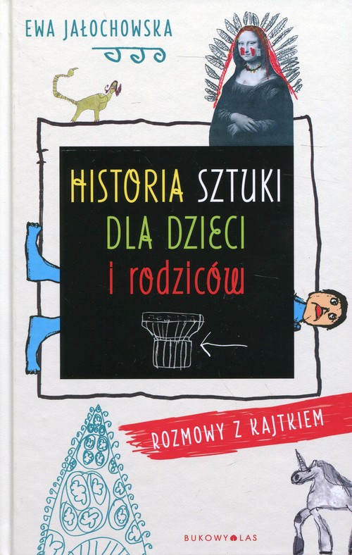 Image of Historia sztuki dla dzieci i rodziców Rozmowy z Kajtkiem