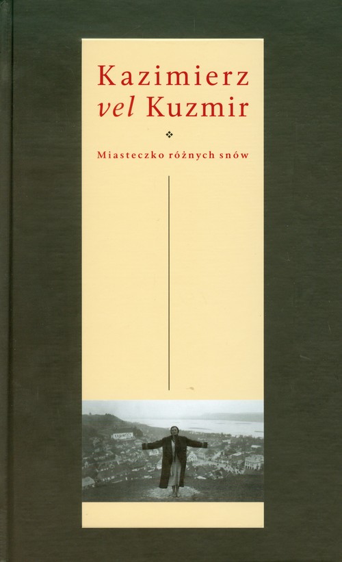 Image of Kazimierz vel Kuzmir Miasteczko różnych snów