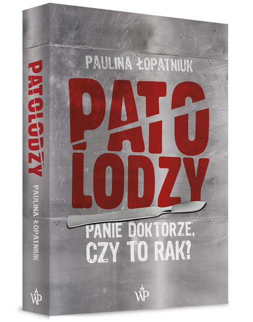 Image of Patolodzy Panie doktorze, czy to rak?