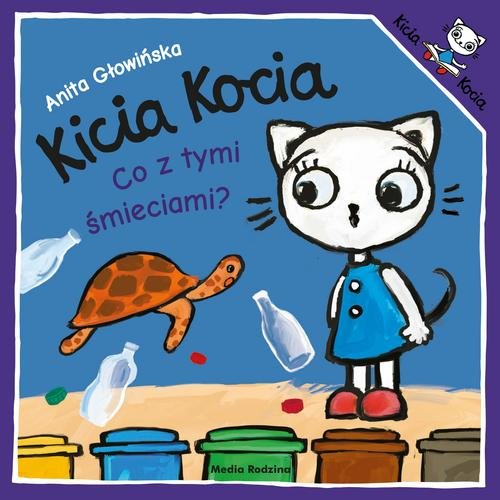 Image of Kicia Kocia Co z tymi śmieciami?
