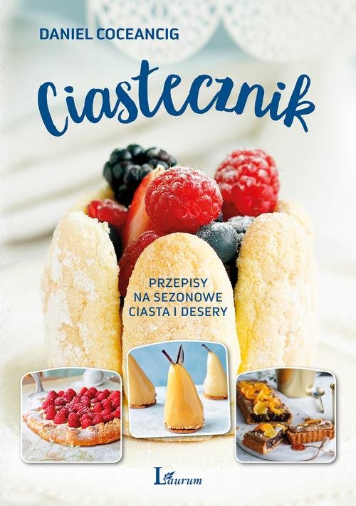 Image of Ciastecznik Przepisy na sezonowe ciasta i desery