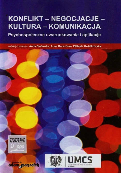 Image of Konflikt negocjacje kultura komunikacja Psychospołeczne uwarunkowania i aplikacje