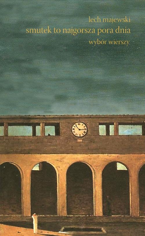 Image of Smutek to najgorsza pora dnia Wybór wierszy