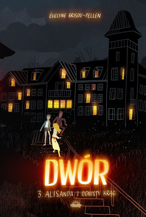 Image of Dwór Tom 3 Alisanda i ognisty krąg