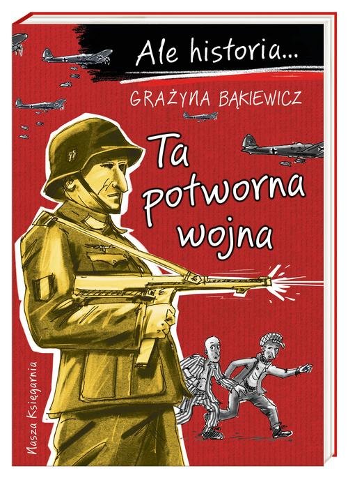 Image of Ale historia Ta potworna wojna