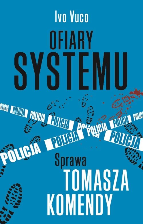 Image of Ofiary systemu Sprawa Tomasza Komendy