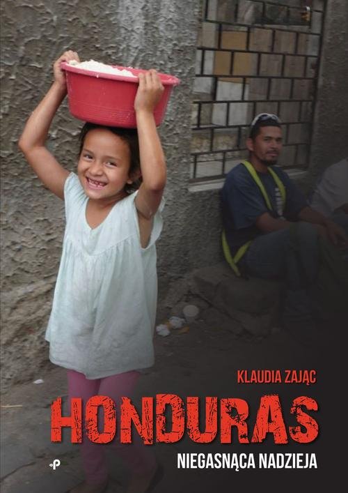 Image of Honduras Niegasnąca nadzieja