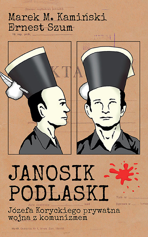 Image of Janosik Podlaski Józefa Koryckiego prywatna wojna z komunizmem