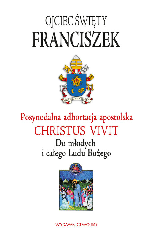 Image of Adhortacja Christus vivit Do młodych i całego Ludu Bożego