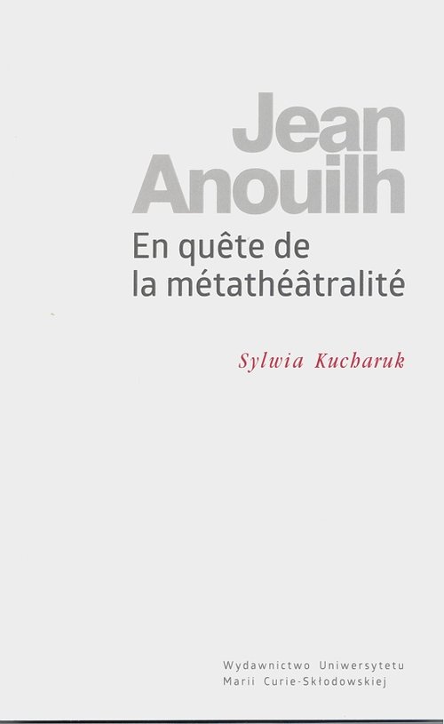 Image of Jean Anouilh En quete de la métathéâtralité