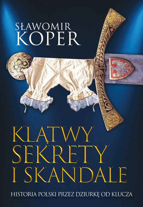 Image of Klątwy sekrety i skandale Historia Polski przez dziurkę od klucza