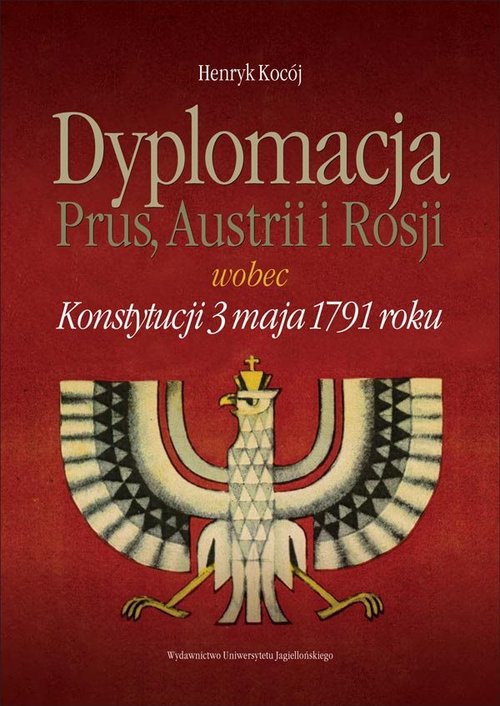 Image of Dyplomaci Prus, Austrii i Rosji wobec Konstytucji 3 maja 1791 roku