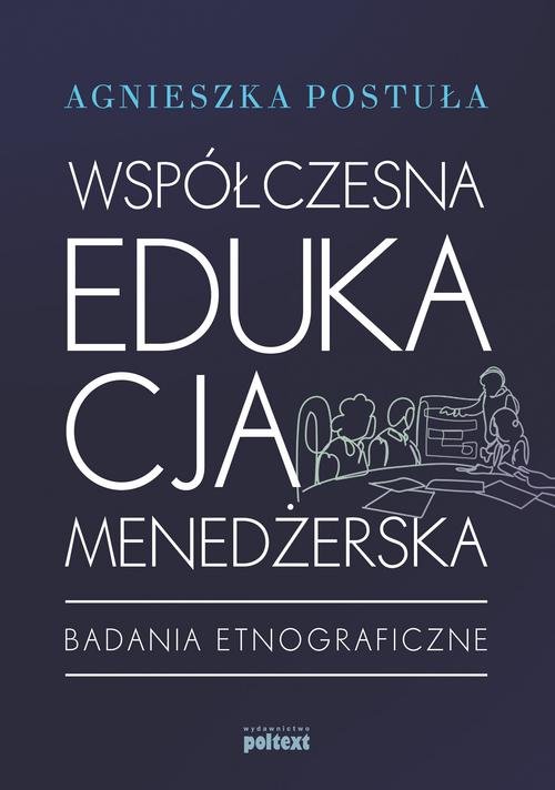 Image of Współczesna edukacja menedżerska Badania etnograficzne