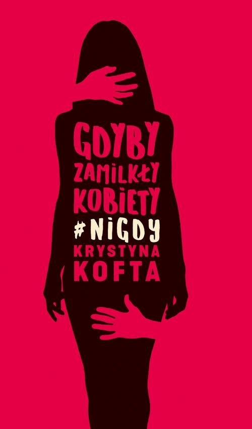 Image of Gdyby zamilkły kobiety #nigdy
