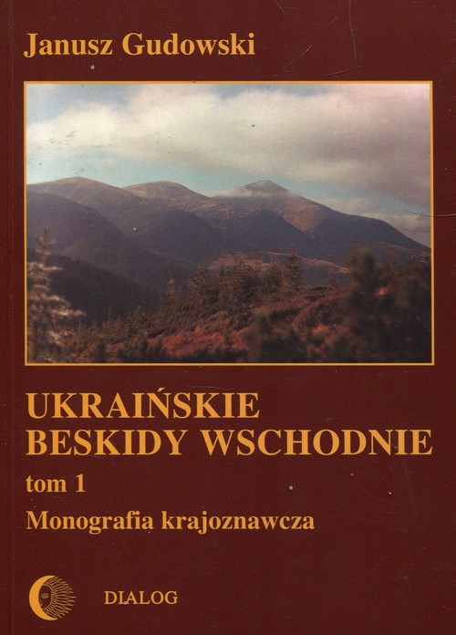 Image of Ukraińskie beskidy Wschodnie Tom 1 Monografia krajoznawcza