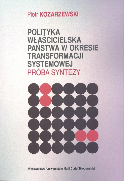 Image of Polityka właścicielska państwa w okresie transformacji systemowej Próba syntezy