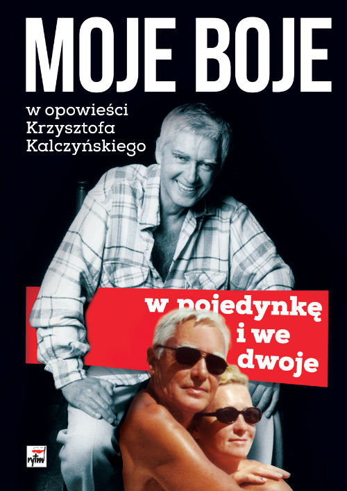 Image of Moje boje, w pojedynkę i we dwoje w opowieści Krzysztof Kalczyńskiego