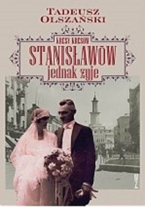 Image of Kresy kresów Stanisławów jednak żyje