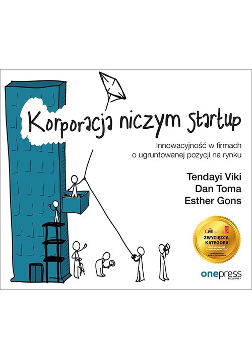 Image of Korporacja niczym startup Innowacyjność w firmach o ugruntowanej pozycji na rynku