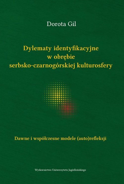 Image of Dylematy identyfikacyjne w obrębie serbsko-czarnogórskiej kulturosfery Dawne i współczesne modele