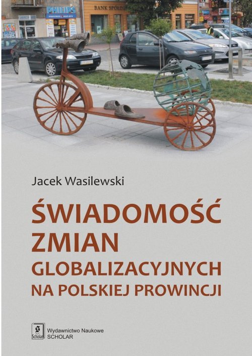 Image of Świadomość zmian globalizacyjnych na polskiej prowincji