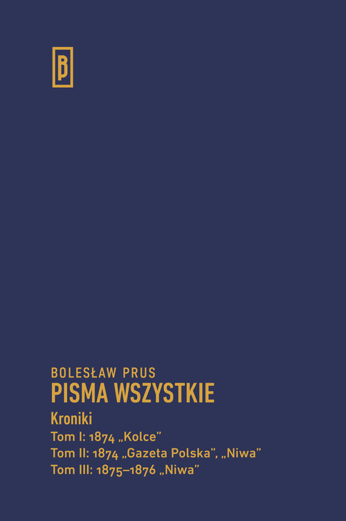 Image of Kroniki Tom 1 1874 „Kolce” Tom 2 1874 „Gazeta Polska”, „Niwa” Tom 3 1875-1876 „Niwa”