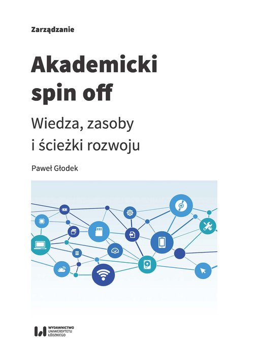 Image of Akademicki spin off Wiedza, zasoby i ścieżki rozwoju