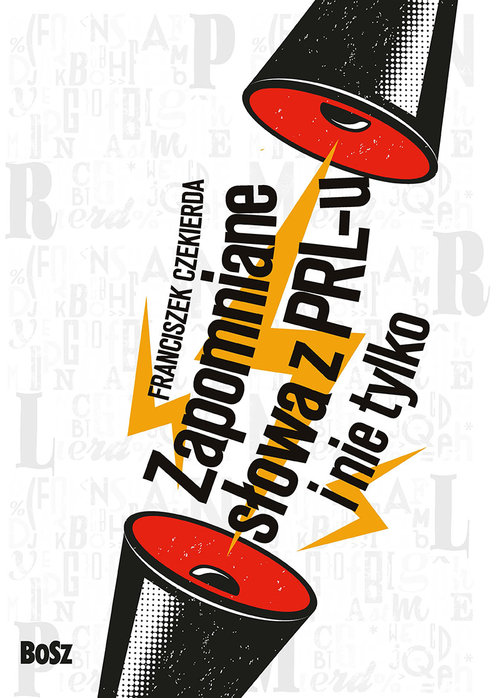 Image of Zapomniane słowa z PRL-u i nie tylko