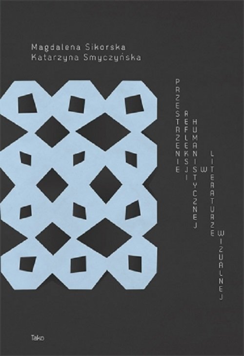 Image of Przestrzenie refleksji humanistycznej w literaturze wizualnej