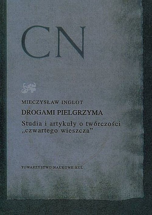 Image of Drogami pielgrzyma Studia i artykuły o twórczości "czwartego wieszcza"