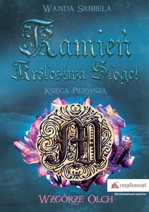 Image of Kamień Królestwa Sloget Księga pierwsza Wzgórze Olch