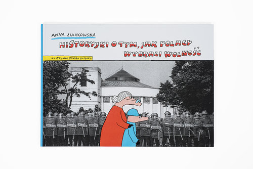 Image of Historyjki o tym, jak Polacy wybrali wolność