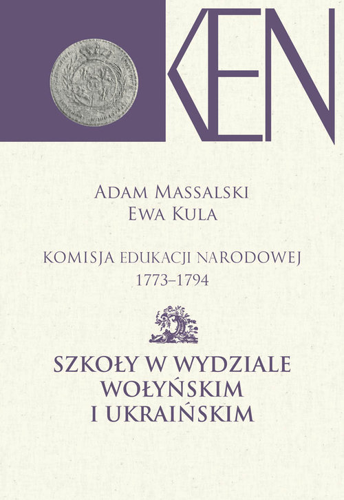 Image of Komisja Edukacji Narodowej 1773-1794. Tom VII i VIII Szkoły w Wydziale Wołyńskim i Ukraińskim