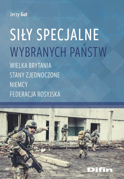 Image of Siły Specjalne wybranych państw Wielka Brytania, Stany Zjednoczone, Niemcy, Federecja Rosyjska