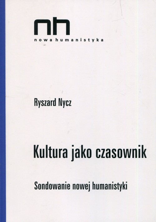 Image of Kultura jako czasownik Sondowanie nowej humanistyki