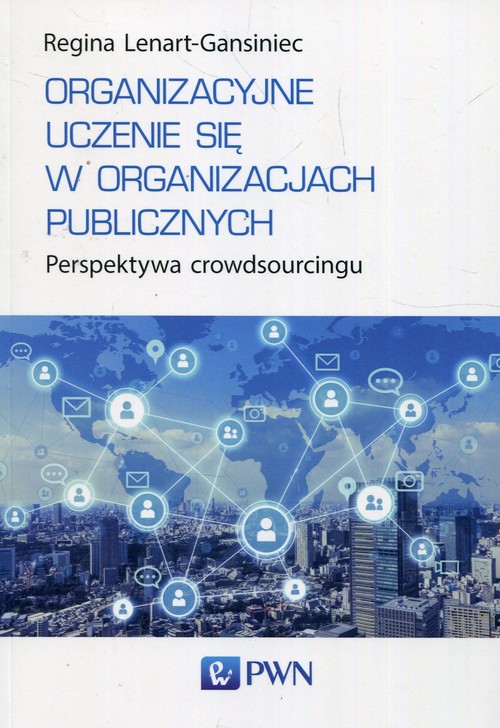 Image of Organizacyjne uczenie się w organizacjach publicznych Perspektywa crowdsourcingu