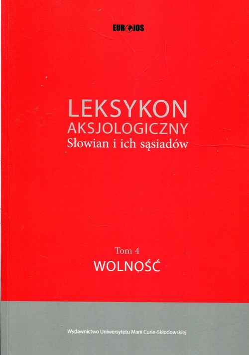 Image of Leksykon aksjologiczny Słowian i ich sąsiadów Tom 4 Wolność