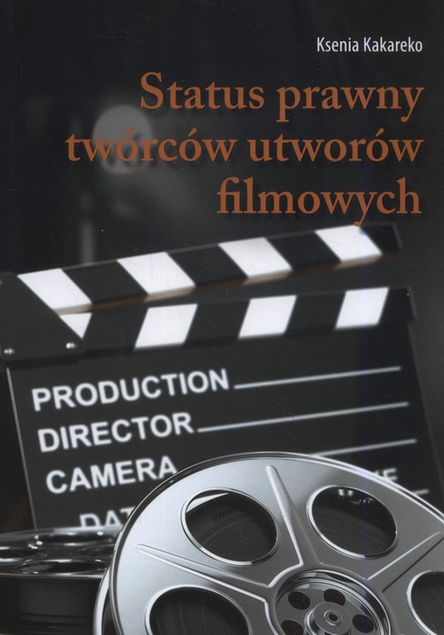 Image of Status prawny twórców utworów filmowych