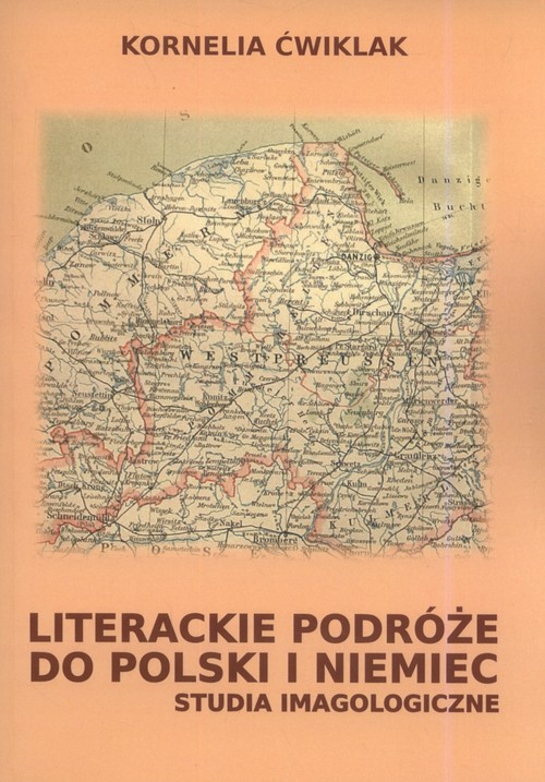 Image of Literackie podróże do Polski i Niemiec Studia imagologiczne